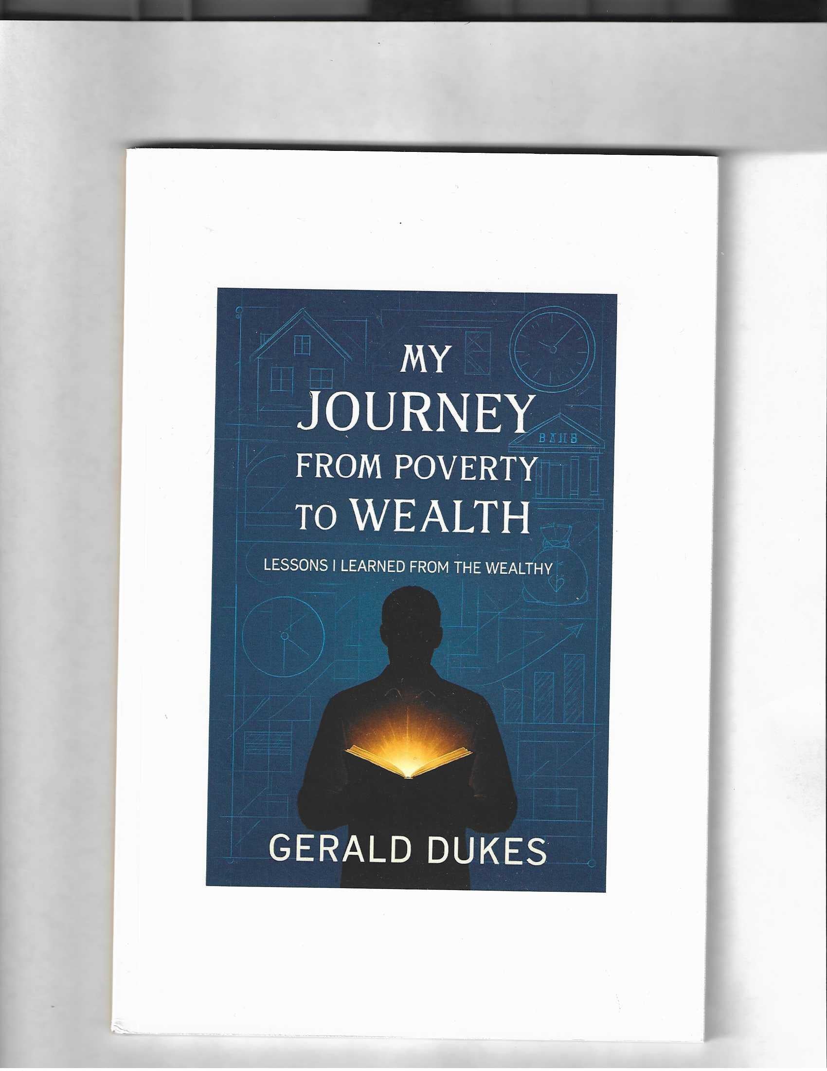 My Journey From Poverty To Wealth: Lessons I Learned From The Wealthy