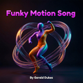 Funky Motion Song — Music Video + Single